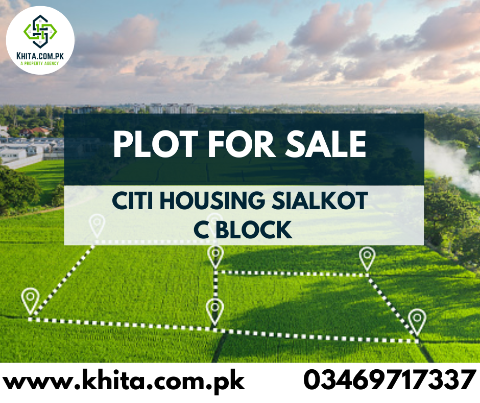 Citi Housing Sialkot Block C Plot For Sale